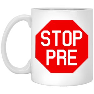 Stop Pre Mugs