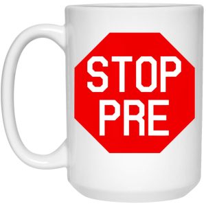 Stop Pre Mugs