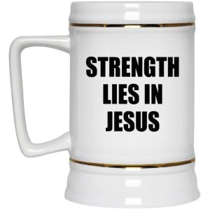 Strength Lies In Jesus Mugs 3