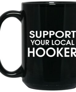 Support Your Local Hooker Mugs 1 Support Your Local Hooker Mugs 2