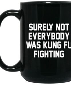 Surely Not Everybody Was Kung Fu Fighting Mugs 2