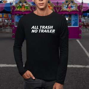 Swag All Trash No Trailer T Shirt 2