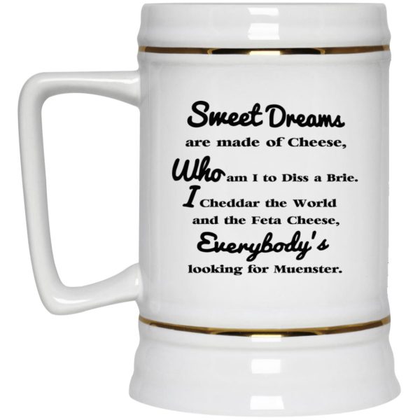 Sweet Dreams Are Made Of Cheese Mugs