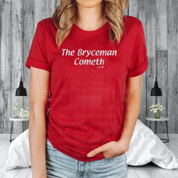 THE BRYCEMAN COMETH T-SHIRT