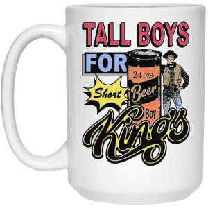 Tall Boys For Short Kings Mugs 2