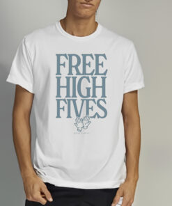 Tanner Smith Free High Fives T Shirt 2