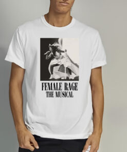 Taylor Swift Tour Female Rage The Musical T Shirt 2