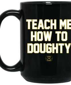 Teach Me How To Doughty Mugs 2