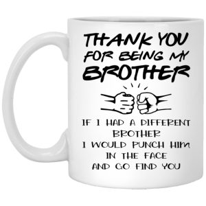 Thank You For Being My Brother Mug 1