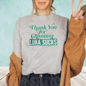 Thank You For Chanting Luka Sucks T Shirt 2