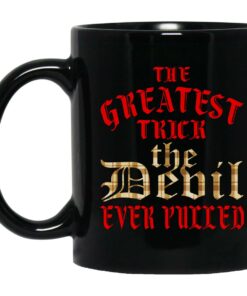 The Greatest Trick The Devil Ever Pulled Mugs 1