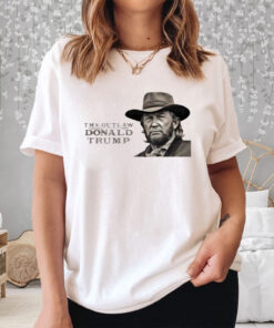 The Outlaw Donald Trump Cowboy T Shirt 2