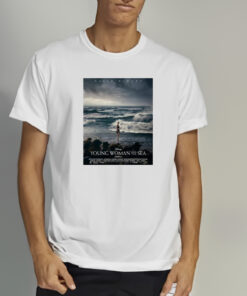 The Poster For Young Woman And The Sea Releases In Theaters On May 31 2024 T-shirt 1 The Poster For Young Woman And The Sea Releases In Theaters On May 31 2024 T shirt 2
