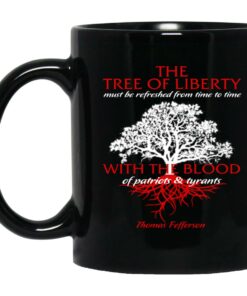 The Tree Of Liberty Must Be Refreshed From Time To Time Mugs 1