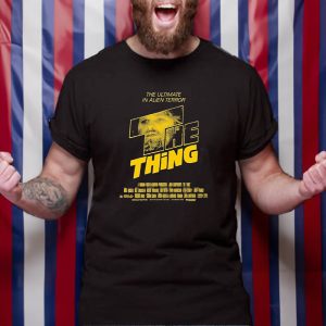 The Ultimate In Alien Terror The Thing 2024 T-Shirt