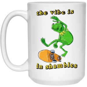 The Vibe Is In Shambles Mugs