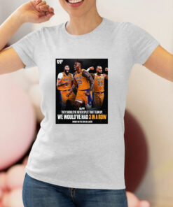 They Should've Never Split That Team Up We Would've Had 3 In A Row Dwight On The 2019 20 Lakers T shirt 1
