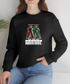 This Ain't No Game Bob Hoskins John Leguizamo Dennis Hopper Super Mario Bros T shirt 1