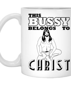 This Bussy Belongs To Christ Mugs 1