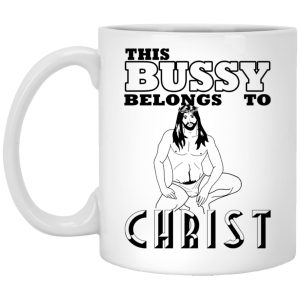 This Bussy Belongs To Christ Mugs 1