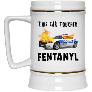 This Car Touched Fentanyl Mugs 4