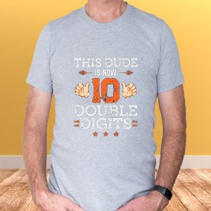 This Dude Is Now 10 Double Dights T Shirt 2