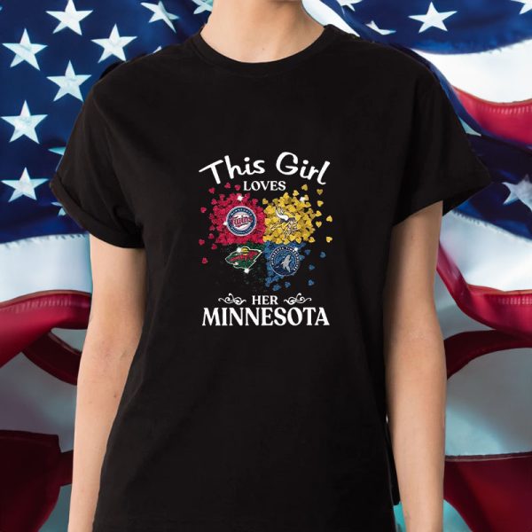 This Girl Love Her Minnesota Sports Teams T-Shirt