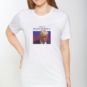 This Is Nelson Mandela Donald Trump Meme Shirts 1