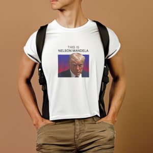 This Is Nelson Mandela Donald Trump Meme Shirts 2