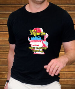 Tim Robinson I Think You Should Leave Tour T Shirt 2