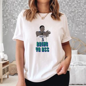 Timberwolves Anthony Edwards Bring Ya Ass T Shirt 2