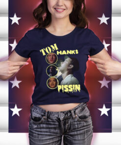 Tom Hanks Pissin' T-Shirt 1 Tom Hanks Pissin T Shirt 2