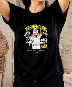 Tremendous Walk Off Hit Catch Jose Siri Tampa Bay Baseball T Shirt 1