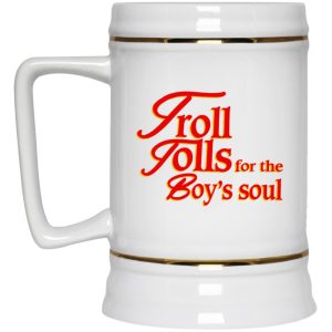 Troll Tolls For The Boys Soul Mugs 4