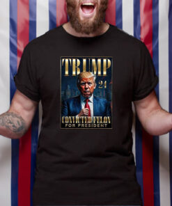 Trump 2024 Convicted Felon For President T Shirt 1