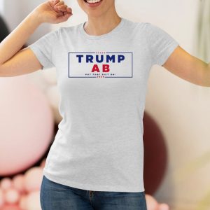 Trump Ab Put That Shit On 2024 Shirt Women T Shirt 1