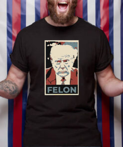 Trump Felon T Shirt 1