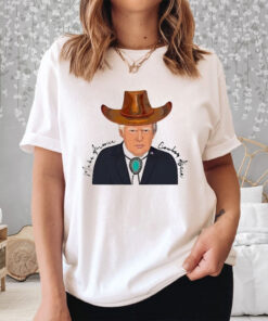 Trump Make America Cowboy Again T Shirt 2