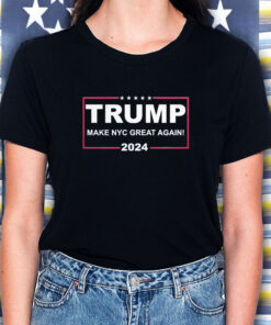 Trump Make Nyc Great Again 2024 T Shirt 1