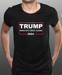 Trump Make Nyc Great Again 2024 T Shirt 2