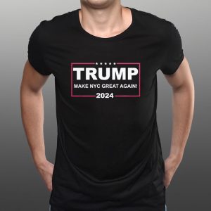 Trump Make Nyc Great Again 2024 T-Shirt