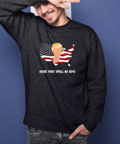 Trump Never Fight Uphill Me Boys T-Shirt 1 Trump Never Fight Uphill Me Boys T Shirt 2