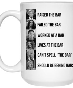 Trump Raised The Bar Mugs 2