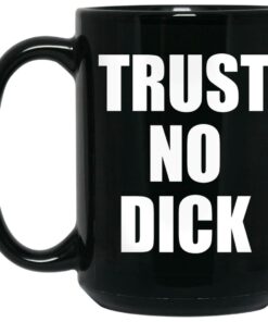 Trust No Dick Mugs 2