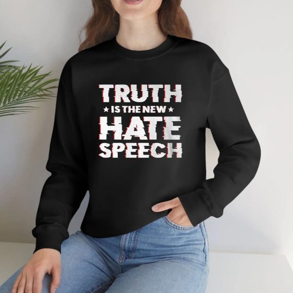 Truth Is The New Hate Speech T-Shirt