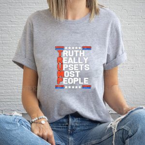 Truth Really Upsets Most People Trump 2024 T Shirt 1