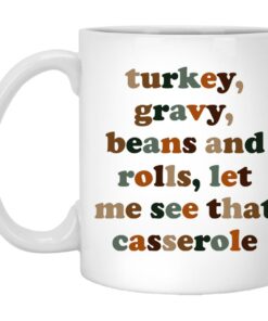 Turkey Gravy Beans And Rolls Let Me See That Casserole Mugs 1
