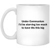 Under Communism I’d Be Starving Too Much To Have Tits This Big Mugs