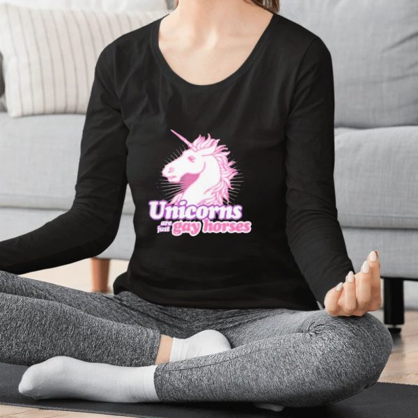 Unicorns Are Just Gay Horses T-Shirt