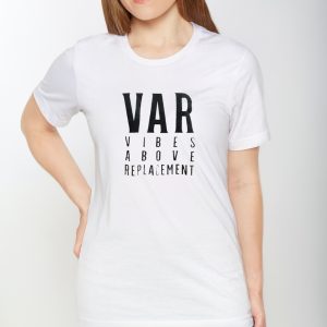 Var Vibes Above Replacement Shirts 2